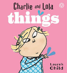 Charlie and Lola things