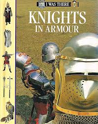 I was there Knights in Armour