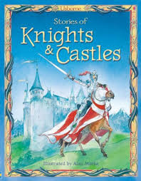Usborne stories of Knights and Castles