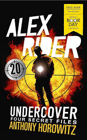 Alex Rider undercover four secret files by Anthony Horowitz
