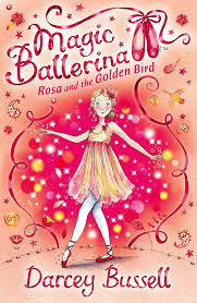 Magic ballerina Rosa and the golden bird