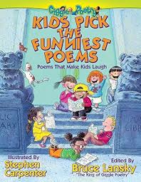Kids Pick the Funniest Poems: A Collection of Poems That Will Make You Laugh