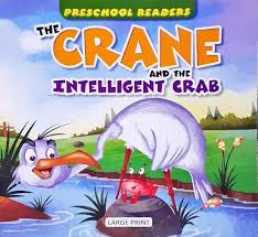 Preschool Readers-The Crane and the Intelligent crab Large Print-Alka