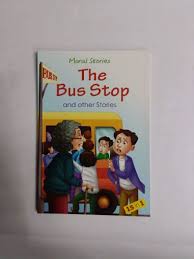 Moral Stories The Bus Stop and other stories- 15 in 1