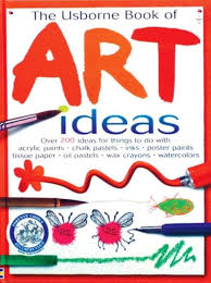 The Usborne Book of Art Ideas