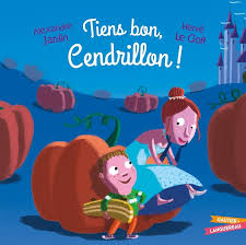 Tiens bon, Cendrillon ! – French