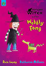 Titchy witchy and the Wobbly Fang