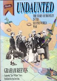 Undaunted-The story of bromley in the second world war