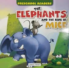 Preschool Readers-The Elephant And The King of Mice Large Print-Alka