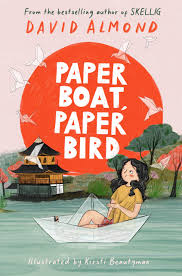 Paper boat, Paper bird by David Almond