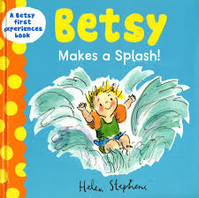 BETSY Makes a splash- First experience book