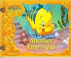 The Little Mermaids- Another Fine Mess
