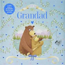 I love you Granddad