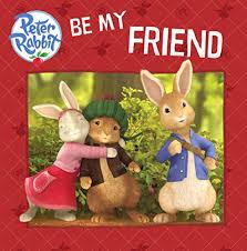 Peter Rabbit- Be my friend
