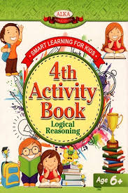 Smart Learning for kids 4th Activity book Logical Reasoning - Alka