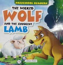 Preschool Readers-The Wicked Wolf And The Innocent Lamb Large Print-Alka