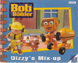 Bob the builder- DIZZY'S Mix up