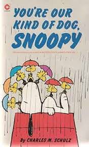 You're our kind of dog snoopy - comics
