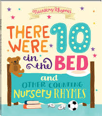 There were 10 in the bed and other counting nursery rhymes