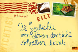 Die Geschichte vom Löwen, der nicht schreiben konnte – German