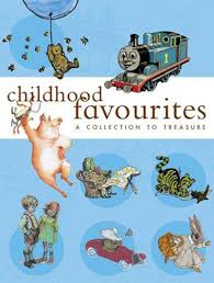 Childhood Favourites : A Collection to Treasure