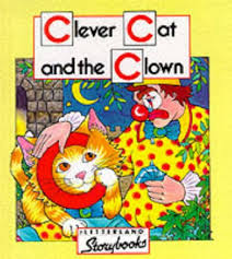 Clever cat and the clown- The letterland storybooks
