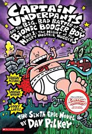 Captain underpants and big bad battle of the bionic booger boy part1 ; the night of the nasty nostril nuggets