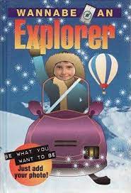 Wannabe an explorer