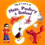 Why do I need to eat Meat, Poultry and Seafood