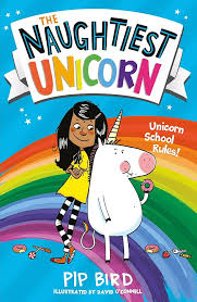 The naughtiest unicorn by Pip bird- 2 books in 1
