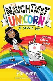 The naughtiest unicorn by Pip bird- 2 books in 1