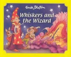 Whiskers and the Wizard-Enid Blyton