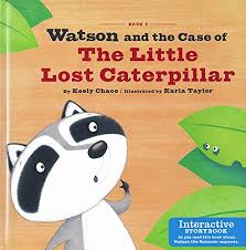 Watson and the case of The little lost caterpillar