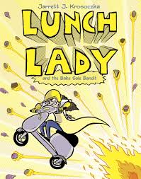 Lunch Lady and the bake sale bandit