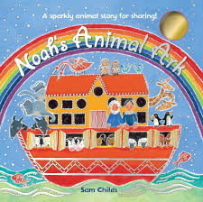 A Sparkly Animal Story for Sharing - Noah's Animal Ark