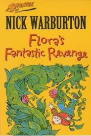 Flora's fantastic revenge by Nick Warburton