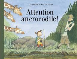 Attention au crocodile! – French