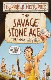 Horrible histories- The savage stone age