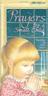 Prayers for a small child- Knee high books