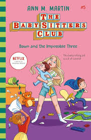 The Baby-Sitters Club DAWN AND THE IMPOSSIBLE THREE