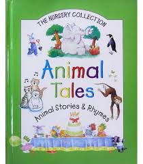 The Nursery collection- Animal Tales- Animal stories and Rhymes