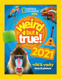 National geographic book for kIds weird but true 2021