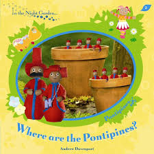 In the night garden- WHERE ARE THE PONTIPINES
