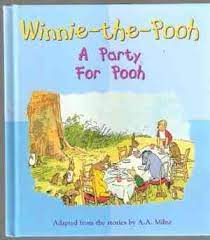 Winnie the pooh A party for pooh