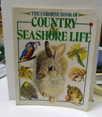 The Usborne Book of Country and Seashore Life
