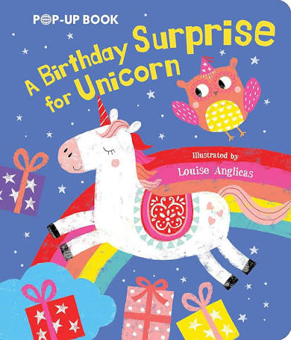 A Birthday Surprise for Unicorn - illustrated by Louise Anglicas