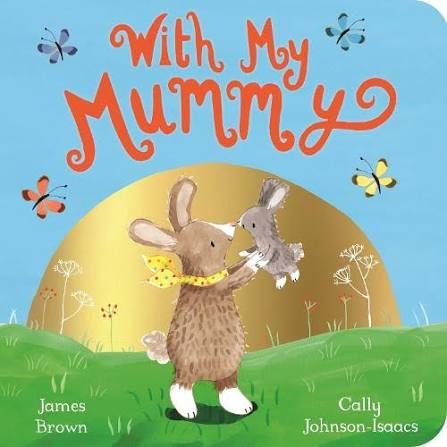 With My Mummy - Cally Johnson Isaacs