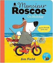 Monsieur Roscoe on Holiday