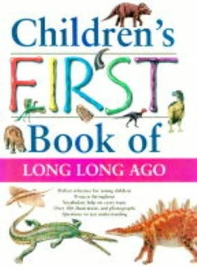 Children's First Book of Long Long Ago