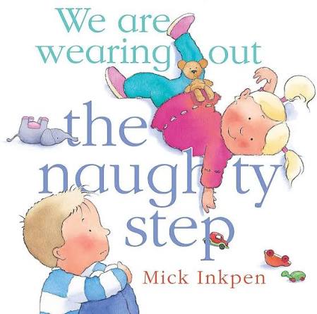 We Are Wearing Out the Naughty Step